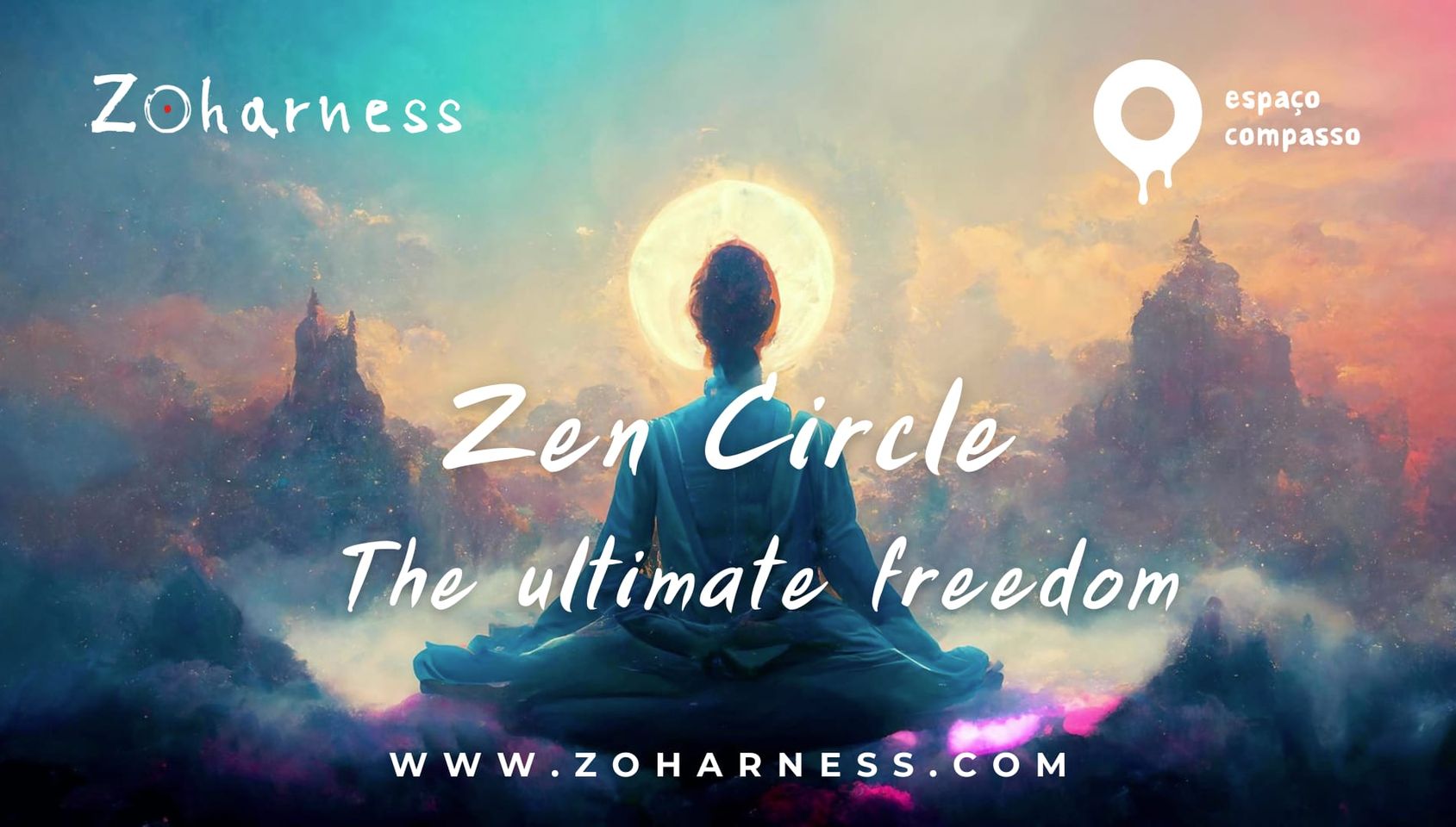 Zen Circle - The Ultimate Freedom - Espaço Compasso