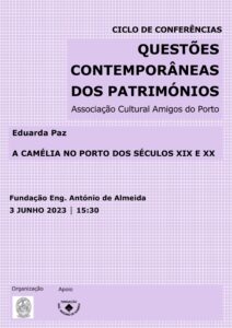 “A Camélia no Porto dos séculos XIX e XX”