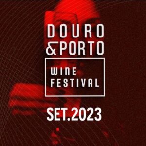 Douro & Porto Wine Festival 2023