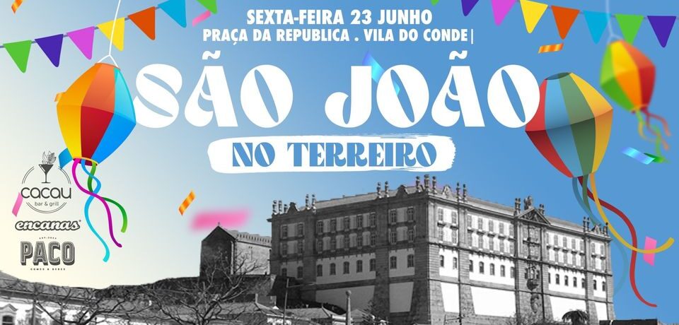 SÃO JOÃO no Terreiro 2023 - Vila do Conde