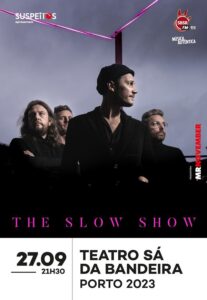 THE SLOW SHOW - Teatro Sá da Bandeira