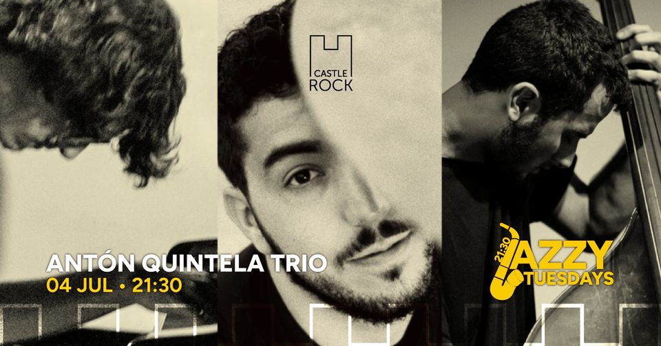 Antón Quintale Trio @Jassy Tuesdays