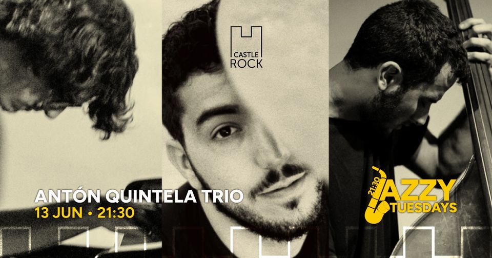 Antón Quintela Trio @Jazzy Tuesdays