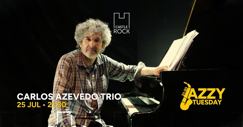 Carlos Azevedo Trio @Jazzy Tuesdays