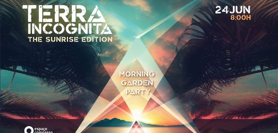 Terra Incognita 🍄 - Morning Garden After Party São João