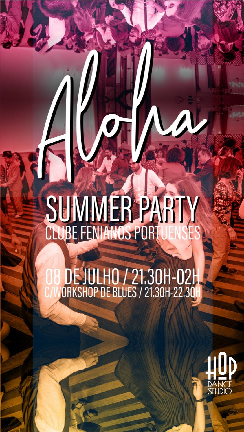 ALOHA Summer Party - Clube Fenianos Portuenses