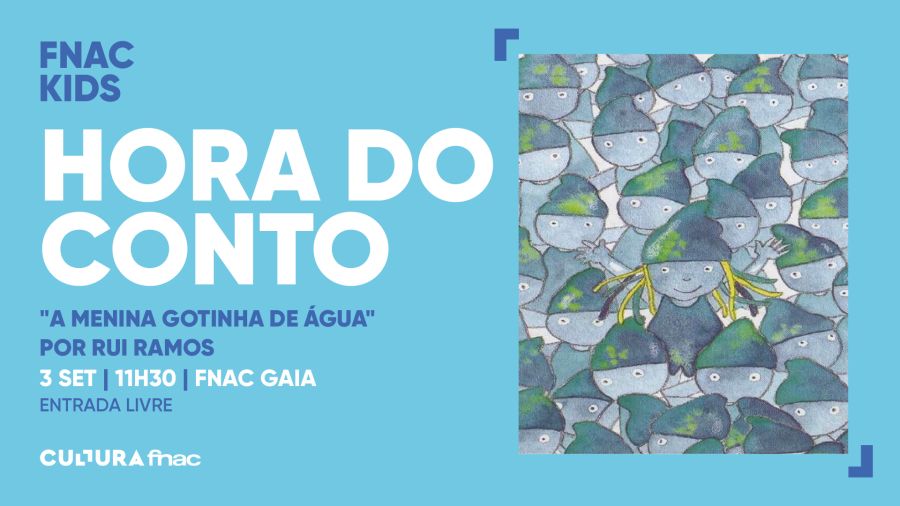 HORA DO CONTO A MENINA GOTINHA DE ÁGUA- com Rui Ramos