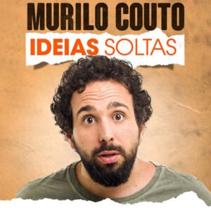 MURILO COUTO | IDEIAS SOLTAS - Teatro Sá da Bandeira