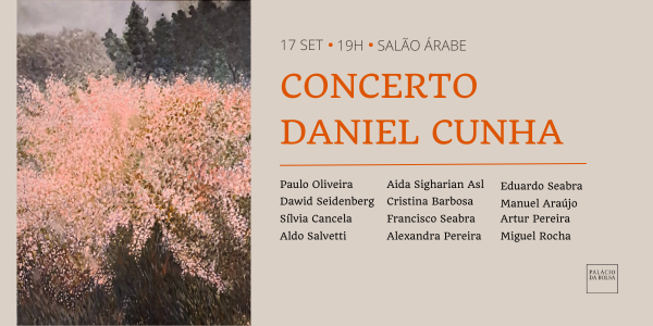 Concerto de homenagem a Daniel Cunha | Salão Árabe - Palácio da Bolsa