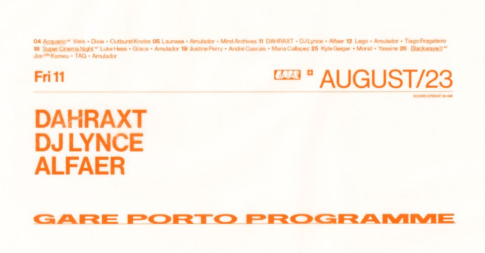 Dahraxt + DJ Lynce + AlFaer - Gare Porto