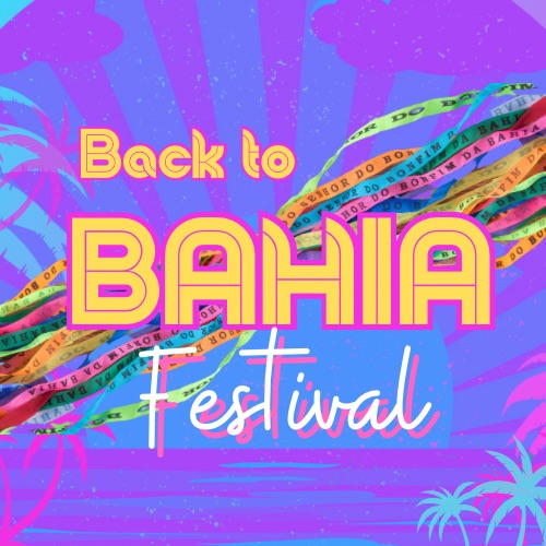 Back to Bahia Festival