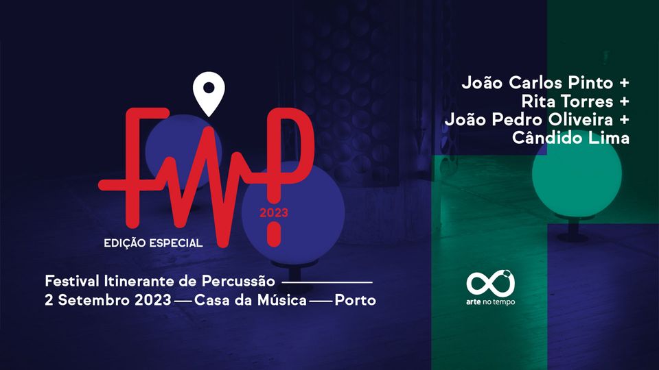 Festival Itinerante de Percussão · Especial 2023 - Casa da Música (Porto)