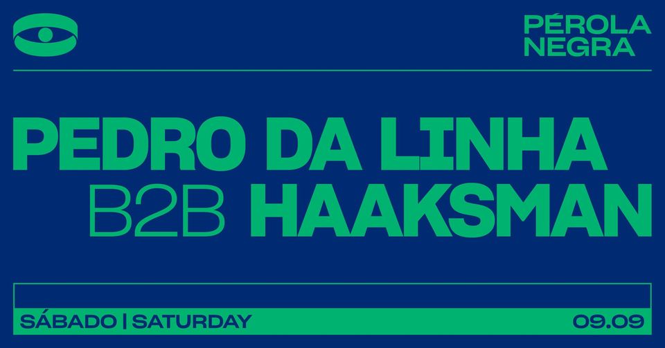 Pedro da Linha b2b Haaksman - Pérola Negra