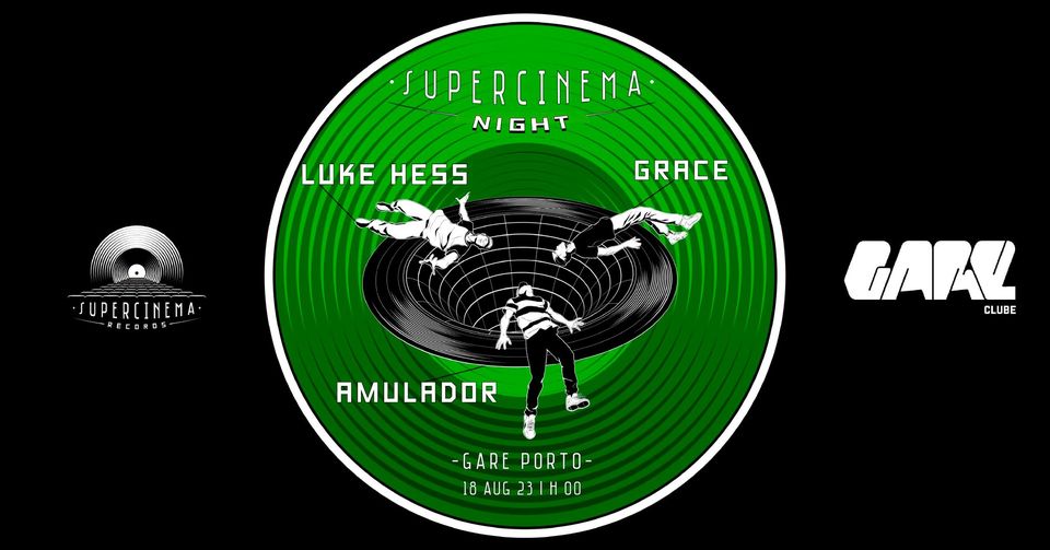 Supercinema Night * Luke Hess + Grace + Amulador