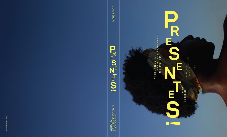 Apresentação da publicação “Presentes! Africanos e Afrodescentes no Porto” de José Sérgio