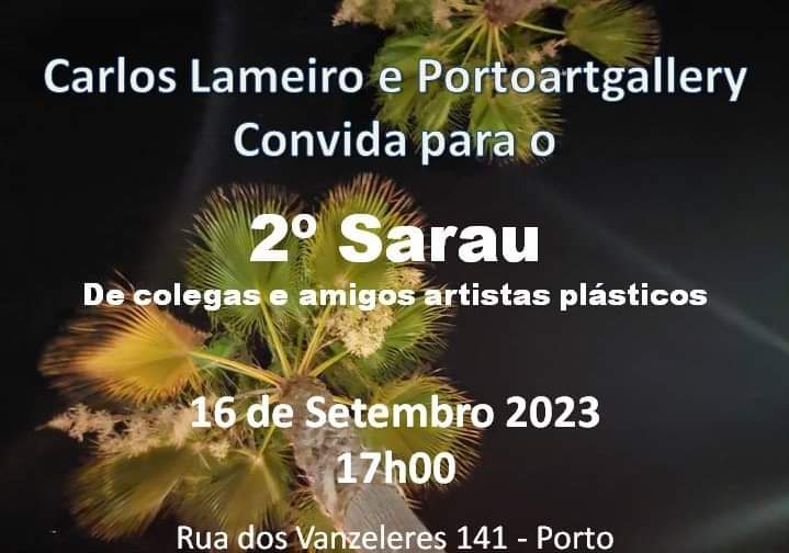 2° Sarau Artistas e amigos PortoArtGallery/Carlos Lameiro
