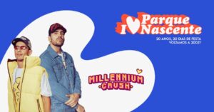 Millennium Crush - Parque Nascente