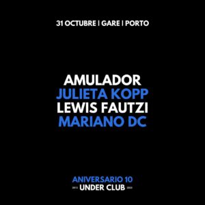 Under Club 10º Aniversário * Amulador + Julieta Kopp + Lewis Fautzi + Mariano DC