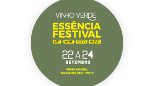 Vinho Verde Essência Festival - Soares dos Reis