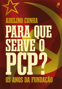 Apresentação do Livro "Para que Serve o PCP?" de Adelino Cunha