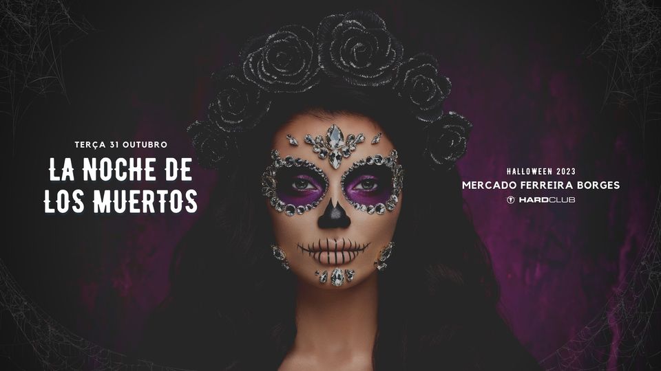 La Noche De Los Muertos • Halloween 2023 Hard Club