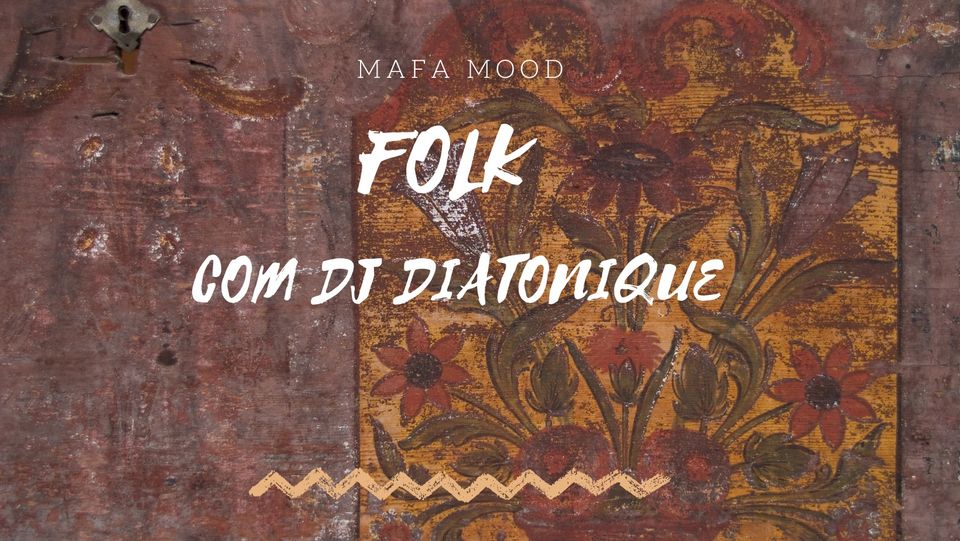 MAFA MOOD FOLK com DJ Diatonique