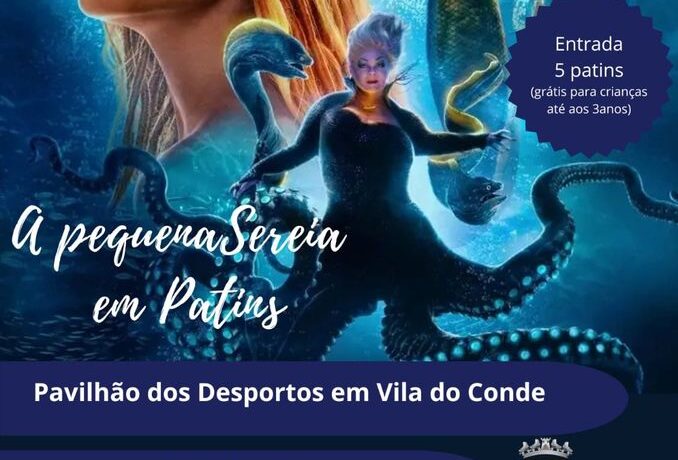 A Pequena Sereia em Patins - Pavilhão De Desportos De Vila Do Conde