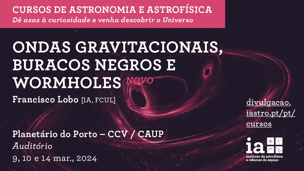 Curso Ondas gravitacionais, buracos negros e wormholes