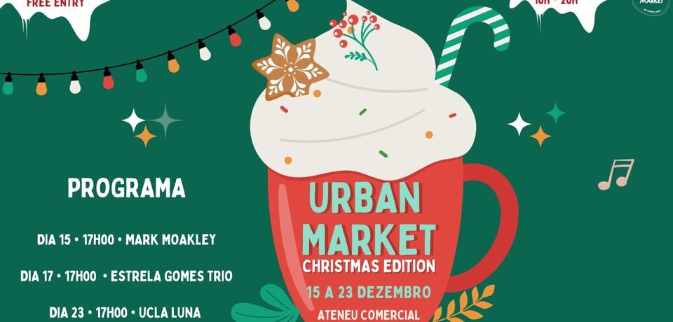 Urban Market • Christmas Edition - Ateneu Comercial do Porto