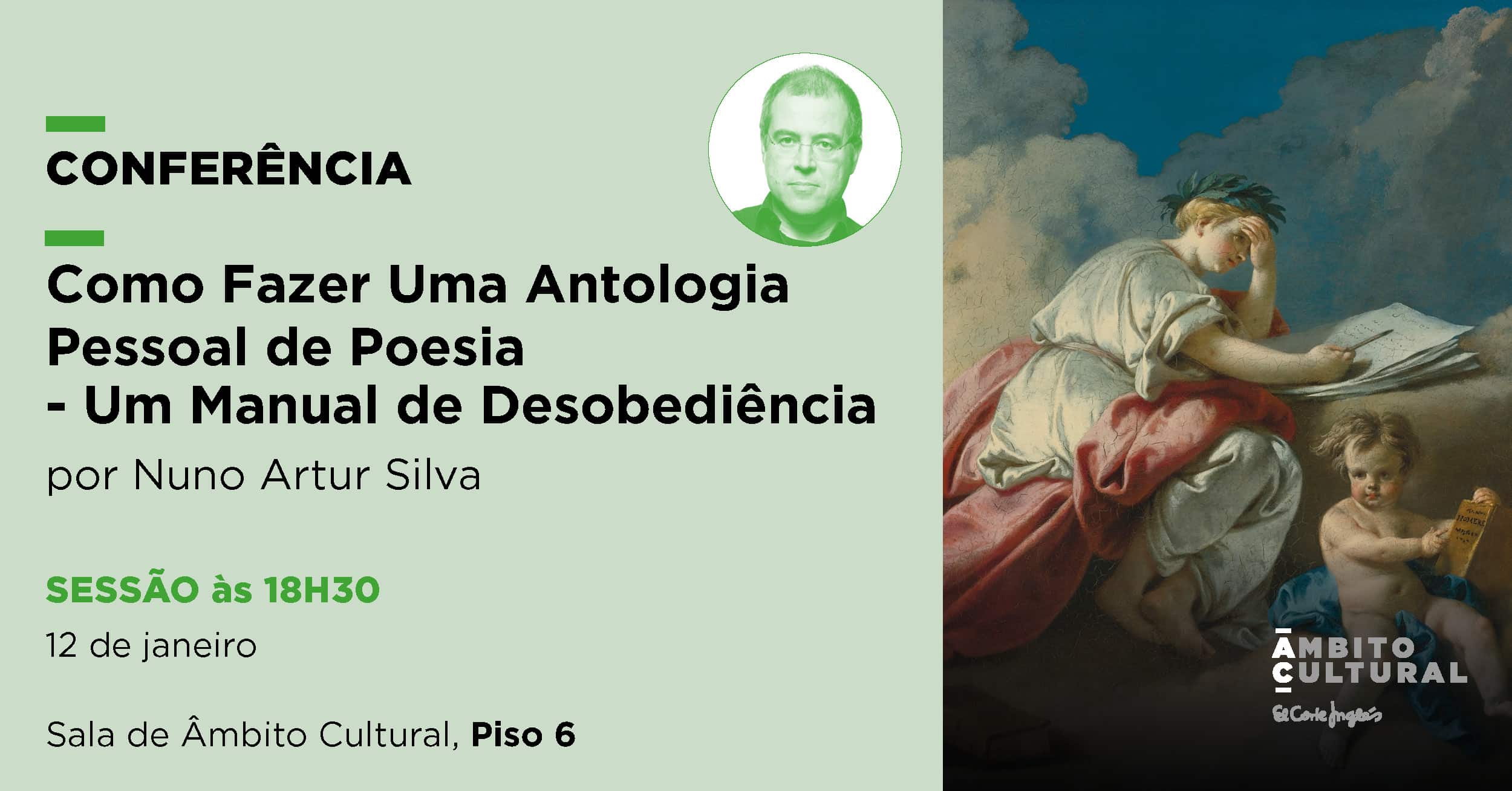 Conferência “Como Fazer Uma Antologia Pessoal de Poesia (Um Manual de Desobediência)” por Nuno Artur Silva