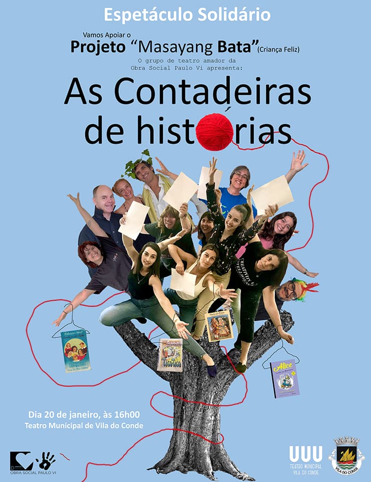 Teatro a favor da obra das irmãs Doroteias nas Filipinas baseado no livro As Contadeiras de Histórias de Sofia Paulino PREÇOS Plateia - 5€