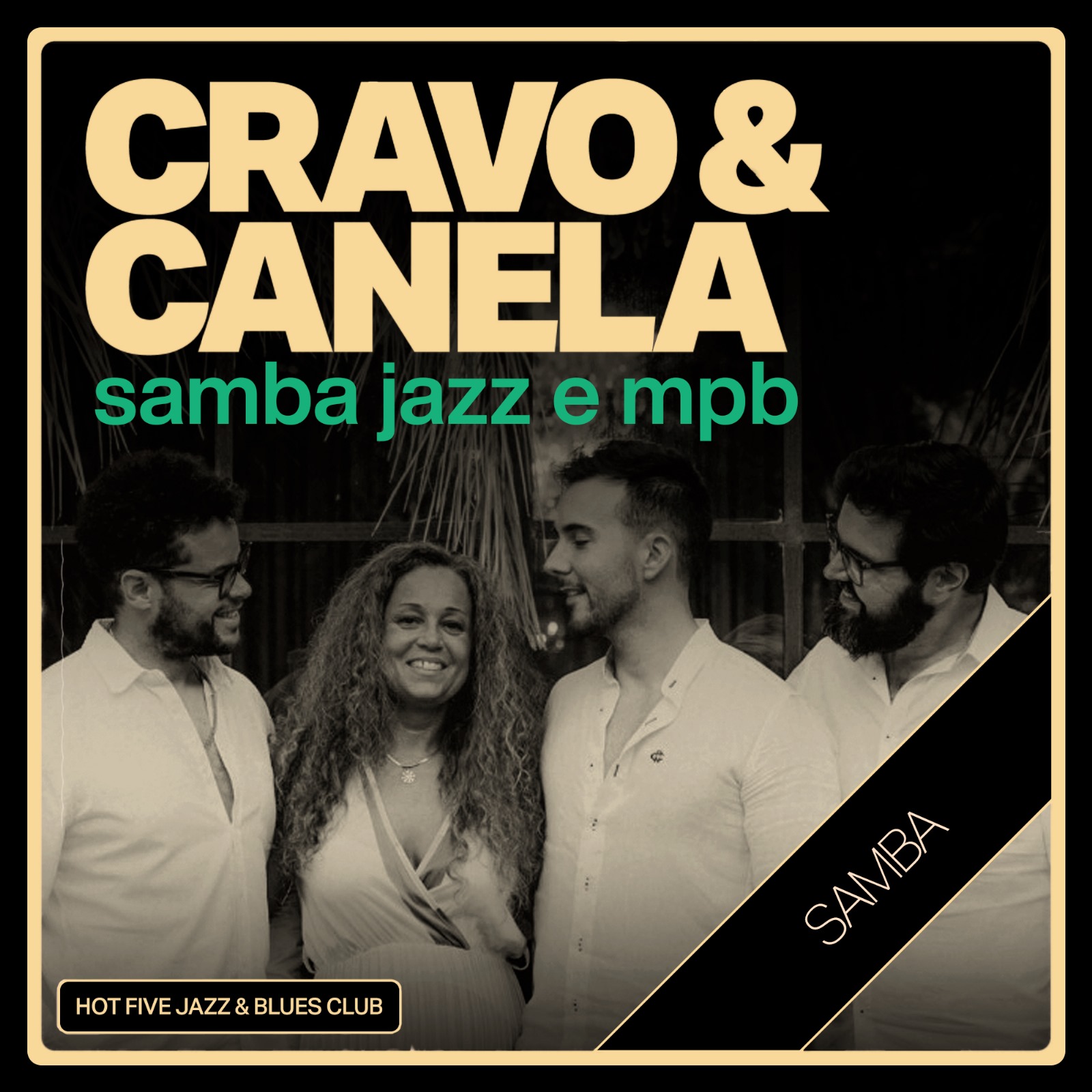 CRAVO E CANELA - HOT FIVE jazz&blues club