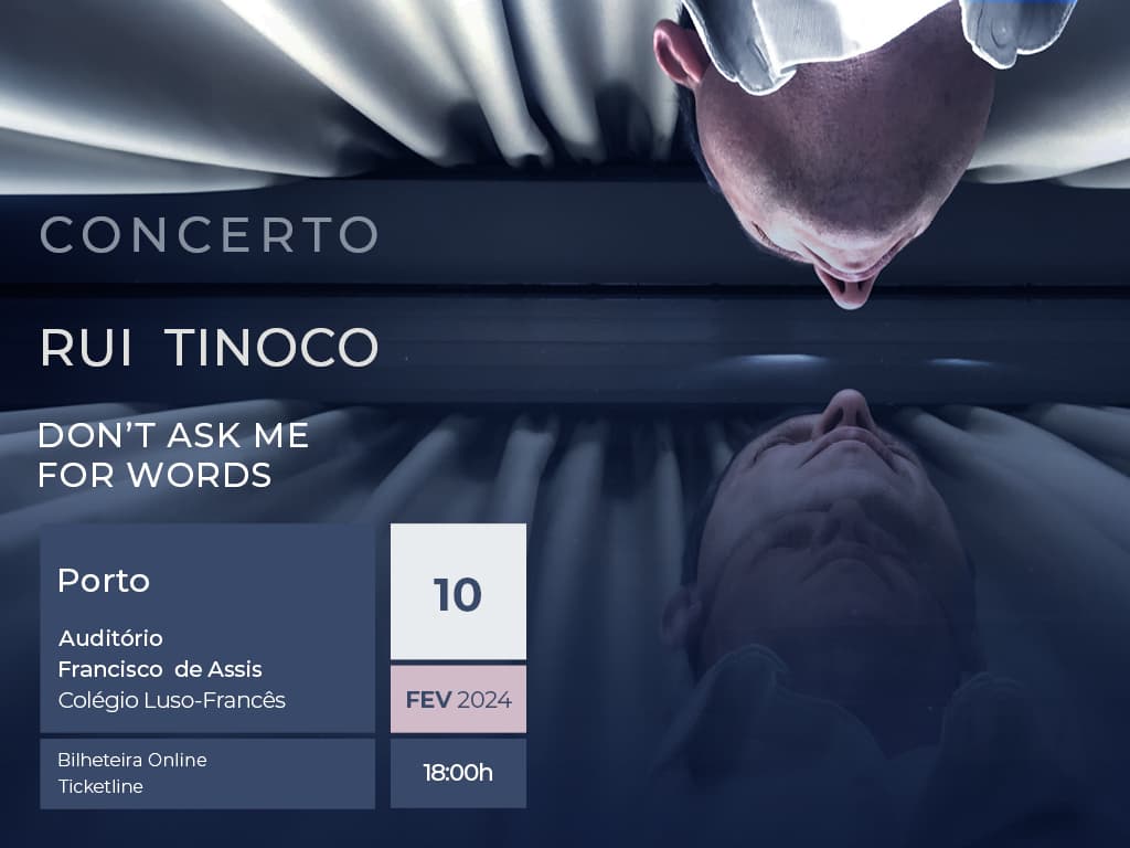 Concerto Rui Tinoco - Don't ask me for words
