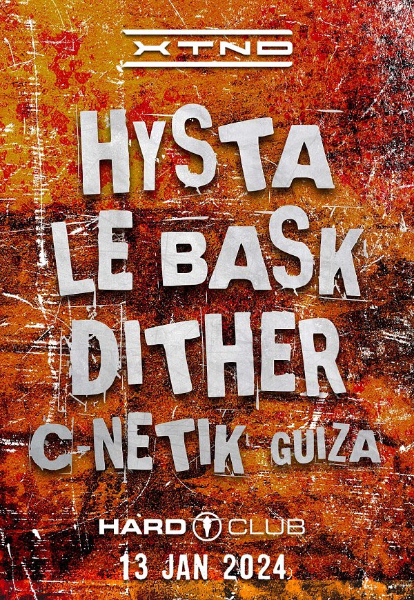 XTND PRESENTS HYSTA & LE BASK & DITHER