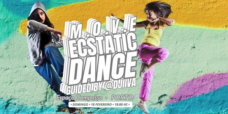 M.O.V.E . Ecstatic Dance _ PORTO _ Moving Organically your Vital Energy