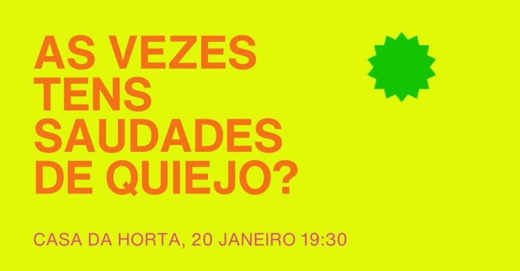 non-vegan nostalgias? - Casa da Horta