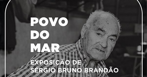 Exposição «Povo do Mar»