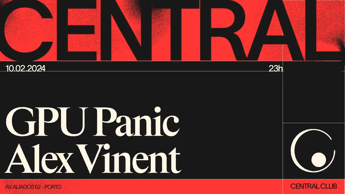 GPU Panic + Alex Vinent - Central Club
