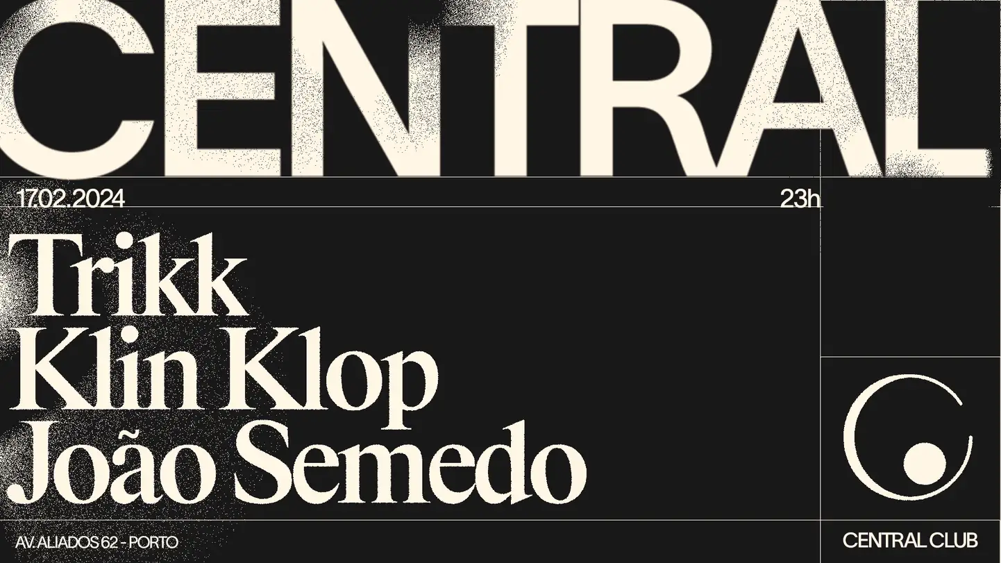 Trikk + Klin Klop + JOÃO SEMEDO - Central Club