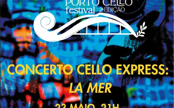 CONCERTO CELLO EXPRESS: LA MER - ALFÂNDEGA