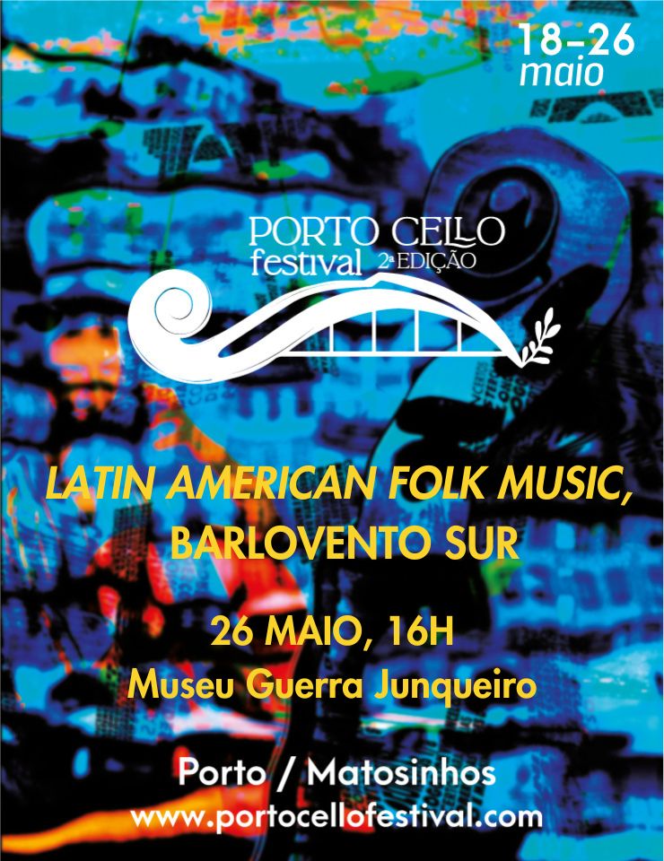CONCERTO CELLO EXPRESS LATIN AMERICAN FOLK MUSIC, BARLOVENTO SUR - CASA MUSEU GUERRA JUNQUEIRO