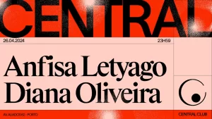 Anfisa Letyago + Diana Oliveira - Central Club