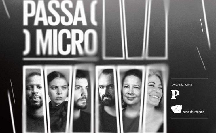 Passa o Micro - Casa da Música