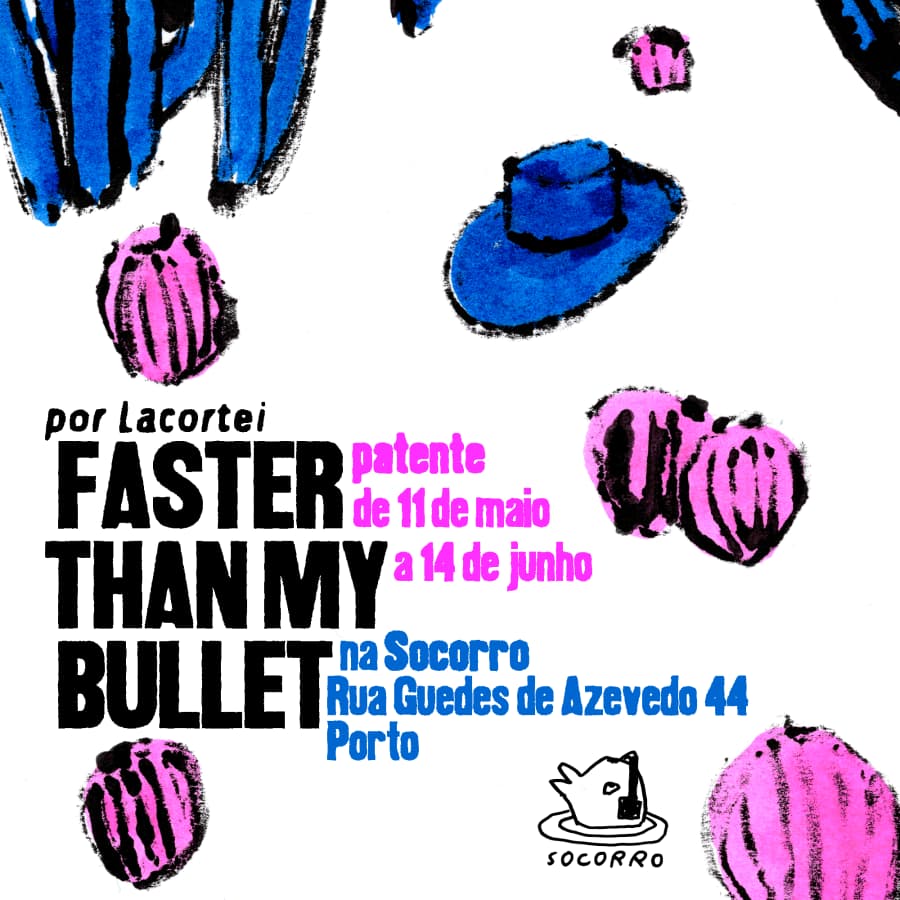 FASTER THAN MY BULLET DE LACORTEI Inauguração - Exposição