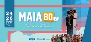 Maia BD - Festival Internacional de Banda Desenhada 2024