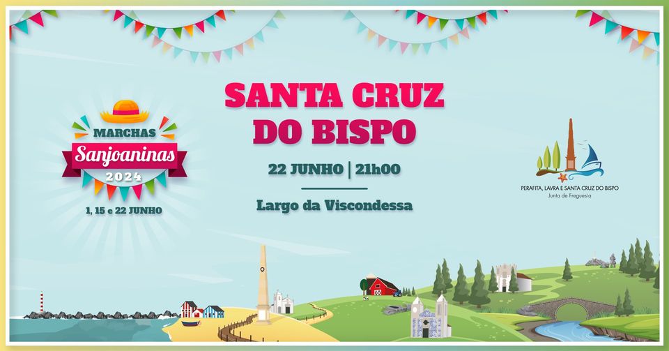 Marchas Sanjoaninas 2024 22 junho - 21h00 Largo da Viscondessa (Santa Cruz do Bispo)