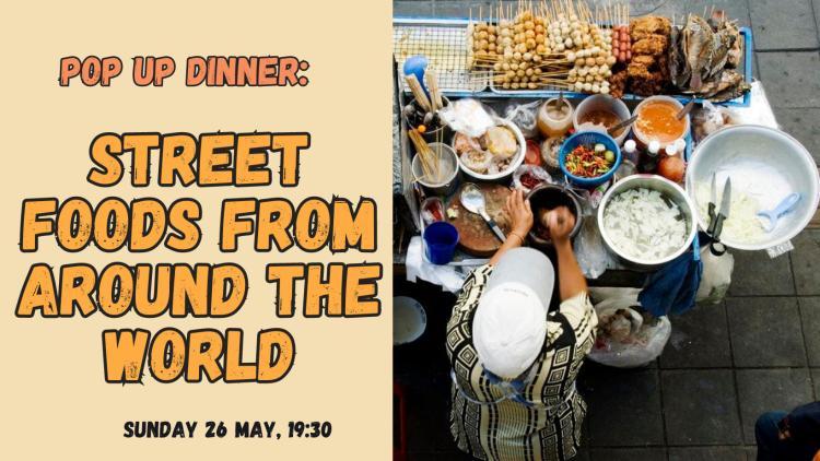 Pop Up dinner: Street foods from around the world