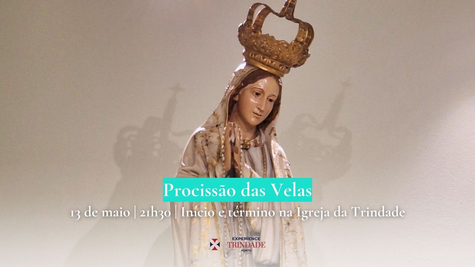 Procissão das Velas - Igreja da Trindade