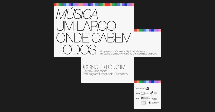 MÚSICA UM LARGO ONDE CABEM TODOS - CONCERTO PELA ORQUESTRA NACIONAL MODERNA
