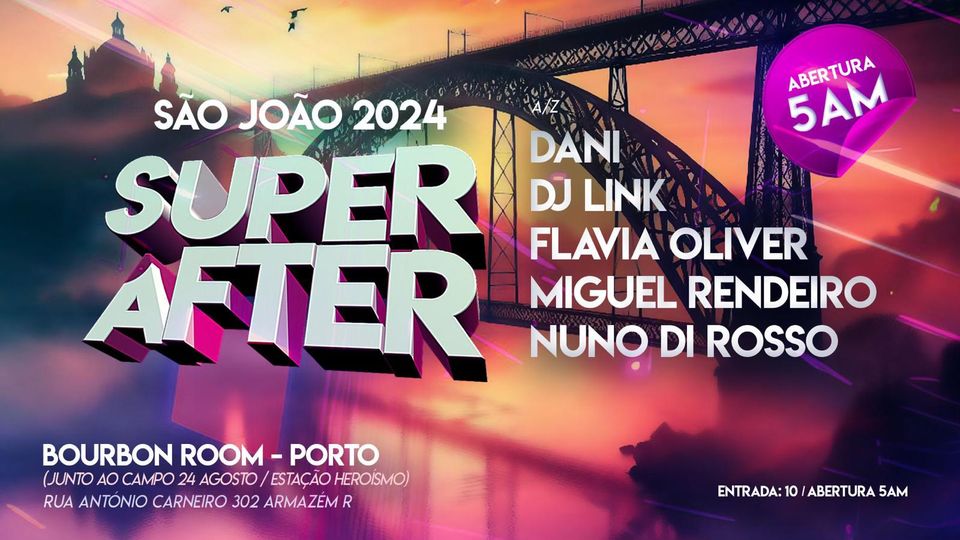 São João 2024 Super After - Bourbon Room - Porto